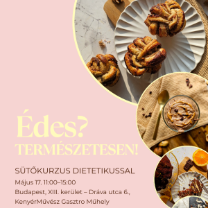 Édes? TERMÉSZETESEN! sütőkurzus -Budapest-