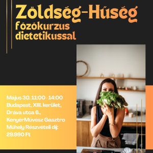 Zöldség-Hűség Főzőkurzus -Budapest-