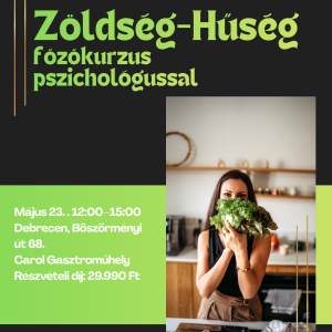 Zöldség-Hűség Főzőkurzus -Debrecen-